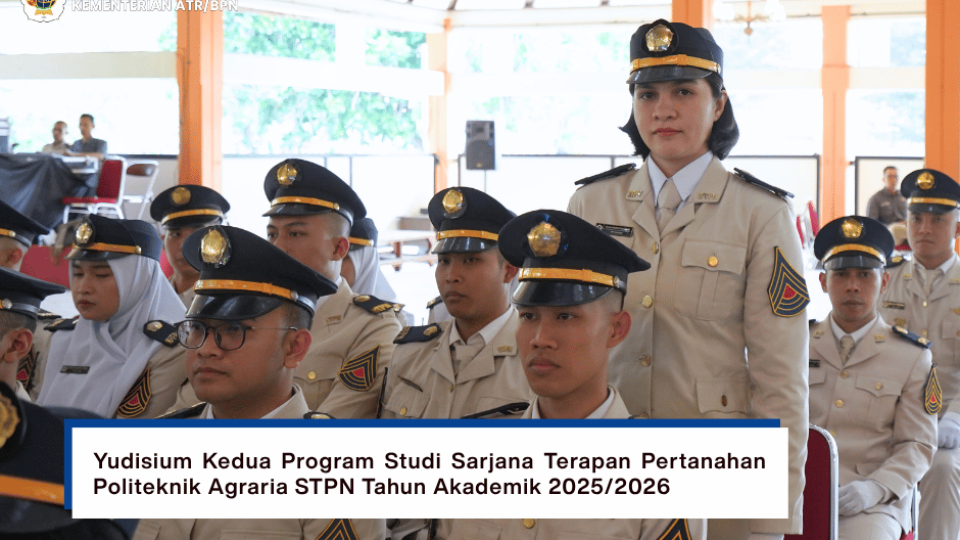 Yudisium Kedua Program Studi Sarjana Terapan Pertanahan Politeknik Agraria STPN Tahun Akademik 2025/2026