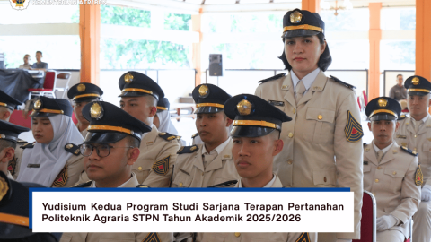 Yudisium Kedua Program Studi Sarjana Terapan Pertanahan Politeknik Agraria STPN Tahun Akademik 2025/2026