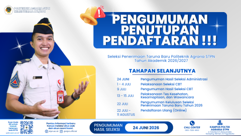 PENGUMUMAN PENUTUPAN SELEKSI PENERIMAAN TARUNA BARU POLITEKNIK AGRARIA STPN TAHUN AJARAN 2026/2027 - JALUR UMUM