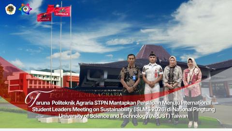 Go Global! Taruna Politeknik Agraria STPN Mantapkan Persiapan Menuju International Student Leaders Meeting on Sustainability (ISLMS 2026) di NPUST Taiwan