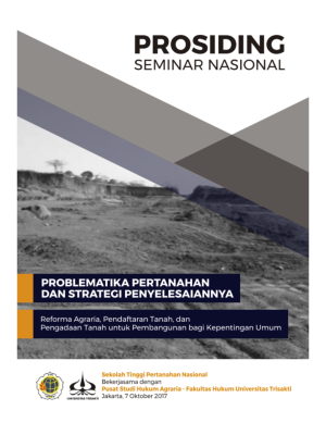 Prosiding Seminar Nasional-Prolematika Pertanahan dan Strategi Penyelesaiannya Revisi