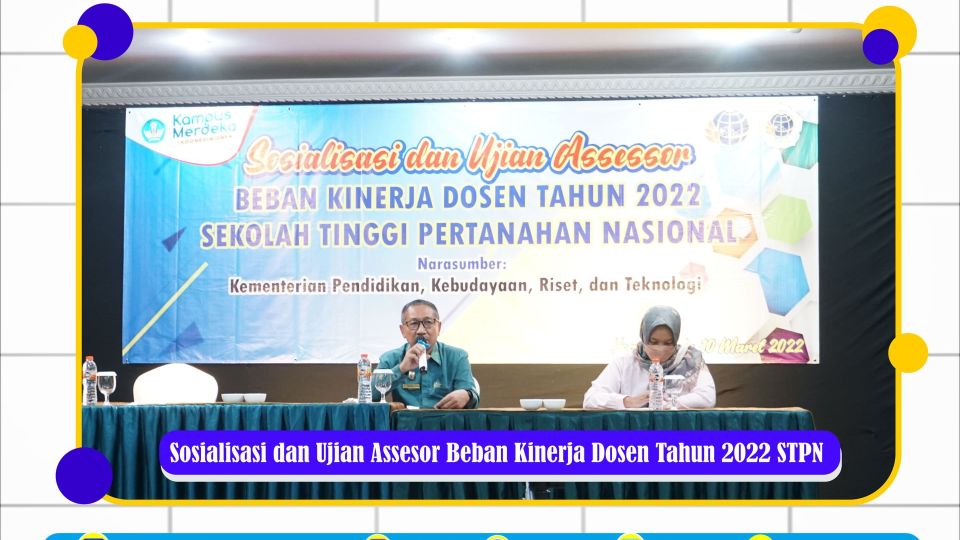 Sosialisasi dan Ujian Assesor Beban Kinerja Dosen Tahun 2022 Sekolah Tinggi Pertanahan Nasional